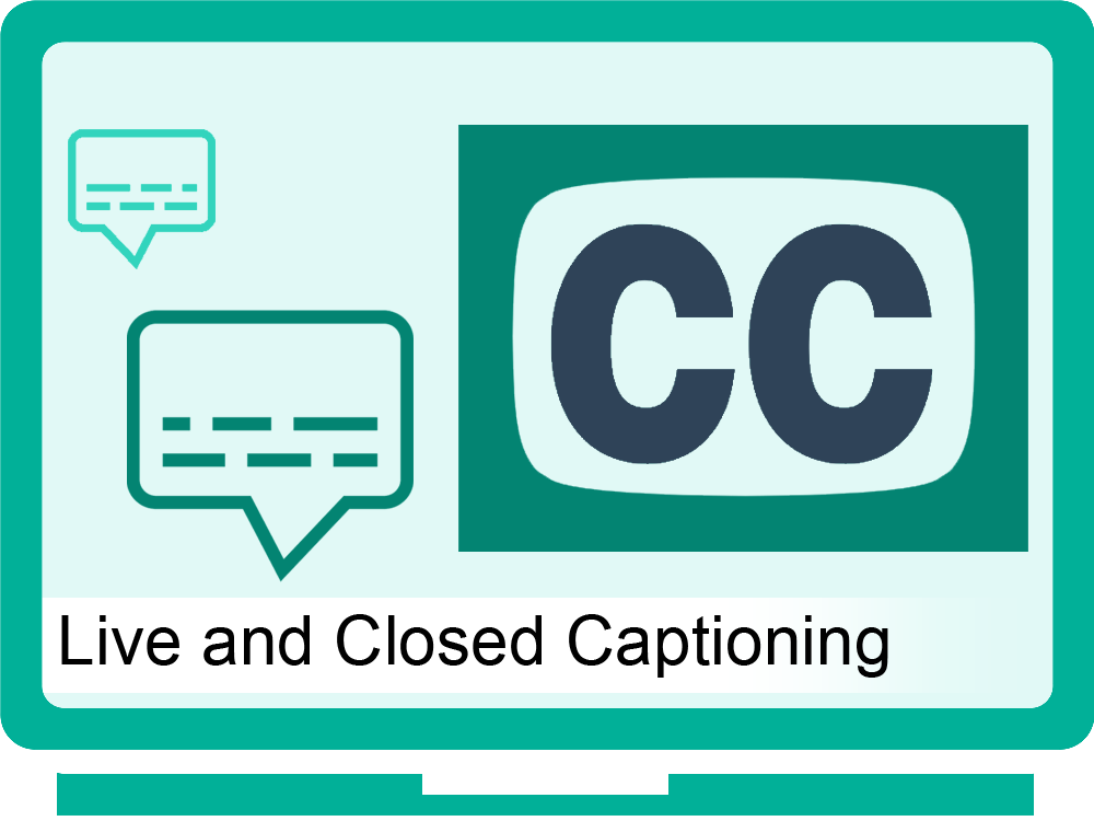 Live and Closed Captioning